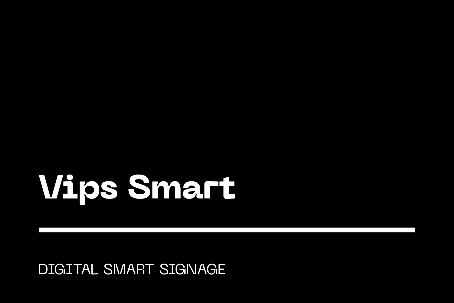Smart Signage — Vips Smart